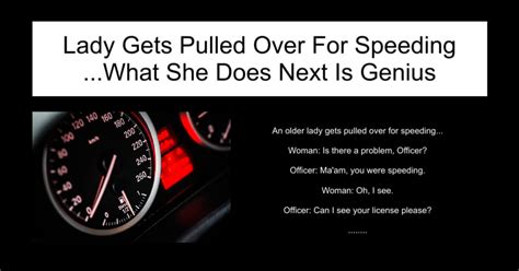 Lady Gets Pulled Over For Speeding