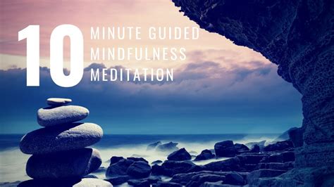 10 Minute Guided Meditation For Relaxation And Working With Anxiety