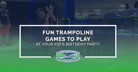 Fun Trampoline Games To Play At Your Kids Birthday Party Rebounderz