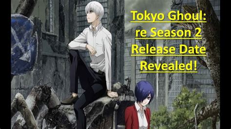 Tokyo Ghoul Re Season 2 Release Date Key Visual Youtube