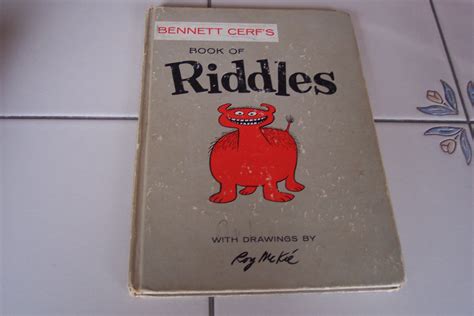 Test your smarts with the 101 best riddles, including easy and funny riddles for kids, and hard riddles for adults. Bennett Cerf's Book of Riddles 1960 Beginner Books by Bennett Cerf - no other printing listed ...