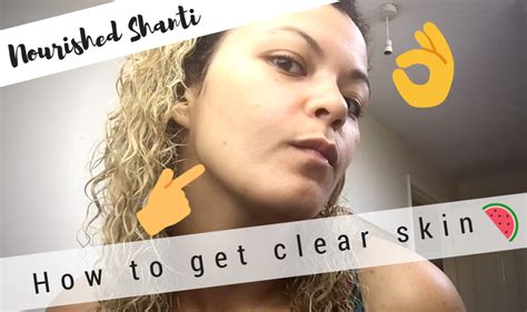 How To Get Clear Skin Nourished Shanti