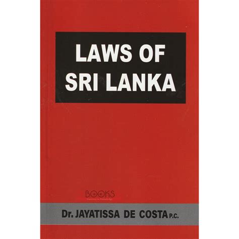 Laws Of Sri Lanka By Dr Jayathissa De Costa