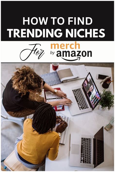 Find Trending Niches For Merch By Amazon Design Your Shirt Niches Hottest Trends Merch