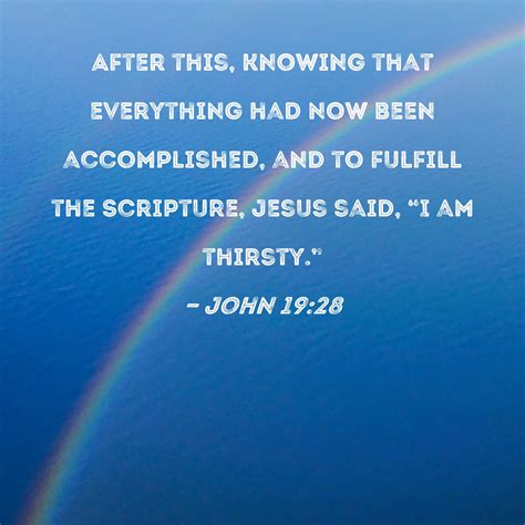 John 1928 After This Knowing That Everything Had Now Been