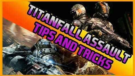 Titanfall Assault Tips And Tricks Beginners Guide Youtube