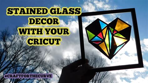 How To Make Faux Stained Glass With Vinyl Cricut And Transparent