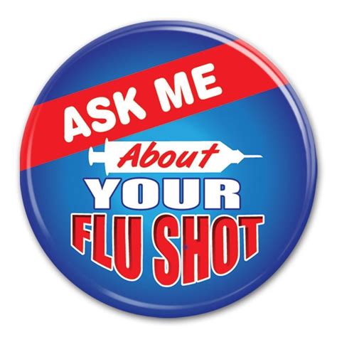 Ask Me About Your Flu Shot Button Positive Promotions