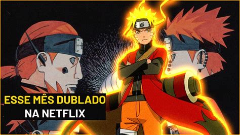 Naruto Shippuden Dublado Chega Esse MÊs Na Netflix 1 De Abril