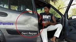 Dent Repair : - Paintles