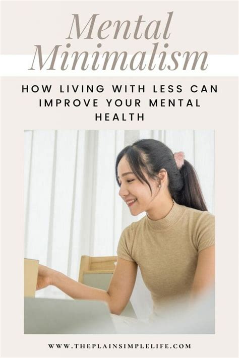 Mental Minimalism How Living With Less Can Improve Your Mental Health