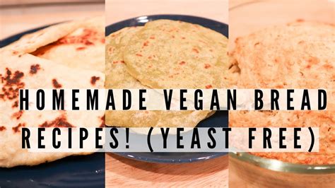 There are many yeast free bread recipes around the world, including chapati, matzo, beer bread, naan, tortillas and soda bread. Bread Recipes To Make At Home! No Yeast & Vegan - YouTube