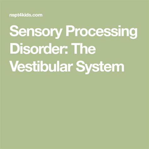 Sensory Processing Disorder The Vestibular System Vestibular System