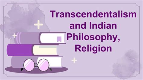 transcendentalism and indian philosophy religion ppt