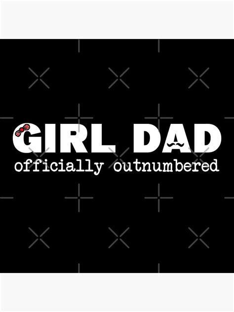 girl dad officially outnumbered poster for sale by toplamot redbubble