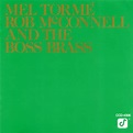 Mel Tormé, Rob McConnell And The Boss Brass – Mel Tormé - Rob McConnell ...