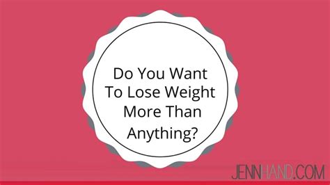 Do You Want To Lose Weight More Than Anything