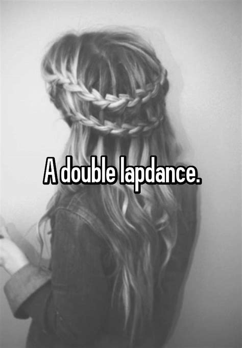 A Double Lapdance