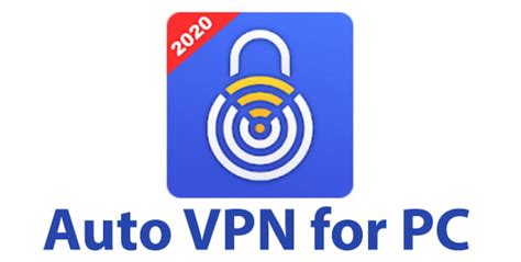 Free Download Auto Vpn For Pc Windows 1087 And Mac Trendy Webz