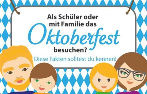 Das Oktoberfest Als Schüler Oder Mit Der Familie Auf Geht S Zur Wiesn Oktoberfest Fest Schüler