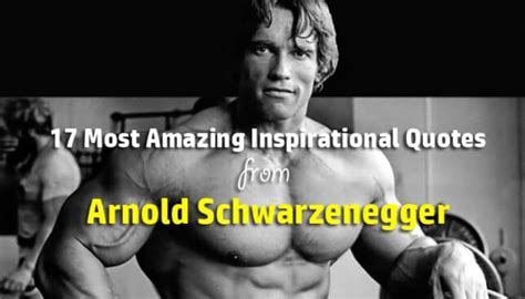 17 Most Inspirational Quotes From Arnold Schwarzenegger