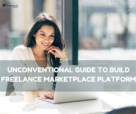 Unconventional Guide To Build Freelance Marketplace Platform