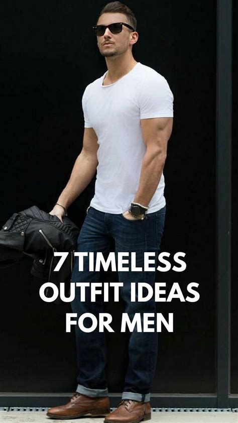 7 Timeless Outfit Formulas That Will Never Go Out Of Style Men Style