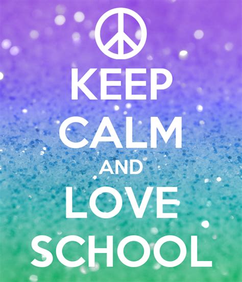 Keep Calm And Love School Poster Daisydiva Keep Calm O