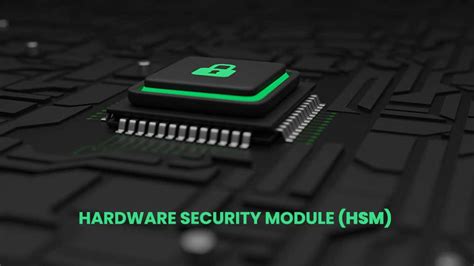 What Is A Hardware Security Module Role Of Hsm For Your Business