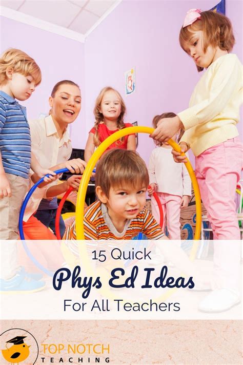 Phys Ed Focus 15 Ways To Get Kids Moving Kids Moves Physical