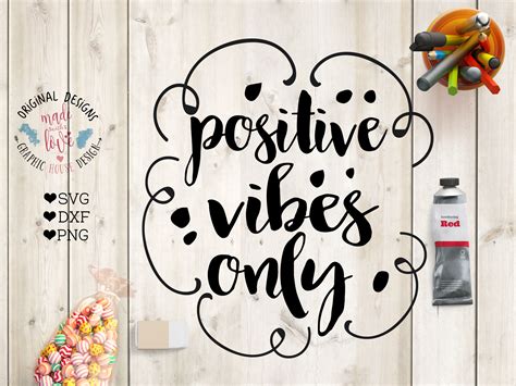 Positive Vibes Only Cutting File Illustrations Creative Market