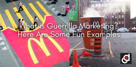 What Is Guerrilla Marketing Here Are Some Fun Examples