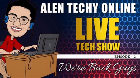 Live Tech Talk Show Episode 2 Part 1 Youtube