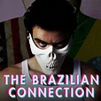 The Brazilian Connection - Rotten Tomatoes