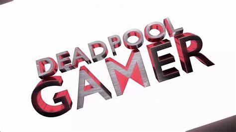 Deadpool Gamer Intro Youtube