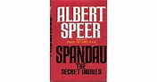 Spandau: The Secret Diaries by Albert Speer