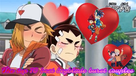 The Top 10 Best Couples In Beyblade Burst Youtube