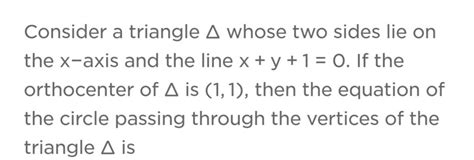 Consider A Triangle Δ Whose Two Sides Lie On The X Axis And The Line Xy