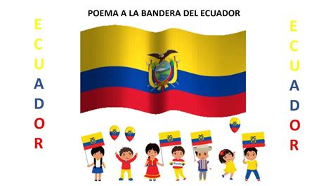 Poema A La Bandera Del Ecuador Youtube