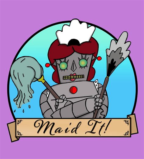 Maid It