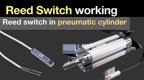 How To Connect A Reed Switch On Cylinder What Is Reed Switch Reed