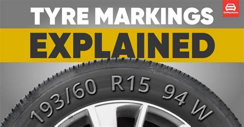 What Are Those Numbers On Car Tyres Car Tyre Markings Explained