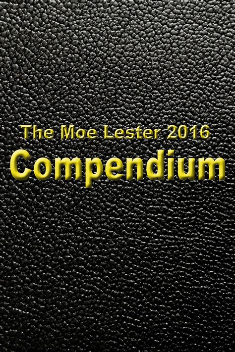 The Moe Lester 2016 Compendium By Moe Lester Goodreads