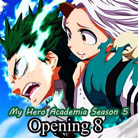 My Hero Academia Season 5 Opening 8 Single By Otakus Beat Spotify