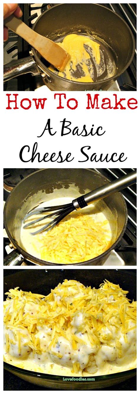 How To Make A Basic Cheese Sauce With No Lumps Come And Try It And Surprise Basic Cheese