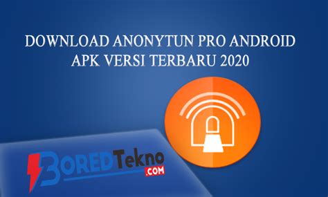 Keep yourself safe, or access regularly unavailable content. Anonytun Pro Download Android Apk Versi Terbaru 2020 ...