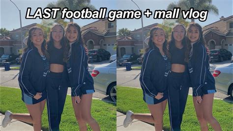 Last Football Game Mall Vlog Youtube