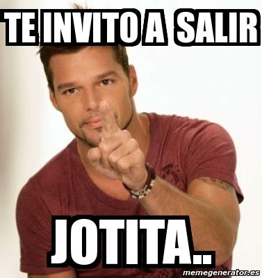 Meme Personalizado Te Invito A Salir Jotita