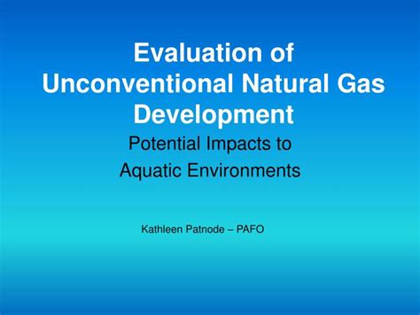 Ppt Evaluation Of Unconventional Natural Gas Development Powerpoint