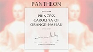 Princess Carolina of Orange-Nassau Biography - Dutch regent | Pantheon